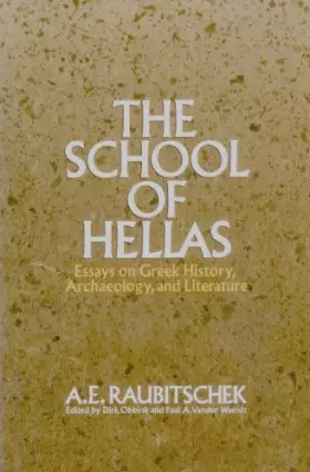 Couverture du produit · The School of Hellas: Essays on Greek History, Archaeology, and Literature