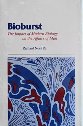 Couverture du produit · Bioburst: The Impact of Modern Biology on the Affairs of Man