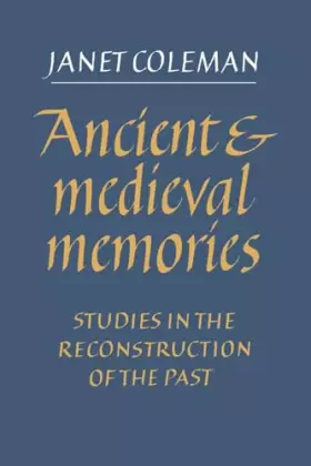 Couverture du produit · Ancient and Medieval Memories: Studies in the Reconstruction of the Past