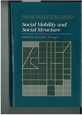 Couverture du produit · Social Mobility and Social Structure (Structural Analysis in the Social Sciences, Series Number 3)