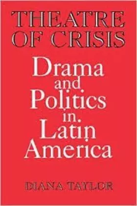 Couverture du produit · Theatre of Crisis: Drama and Politics in Latin America
