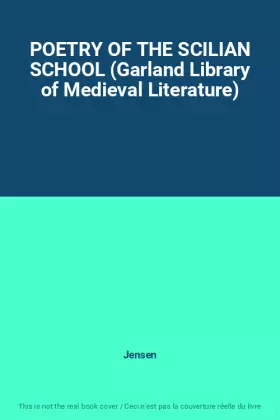 Couverture du produit · POETRY OF THE SCILIAN SCHOOL (Garland Library of Medieval Literature)