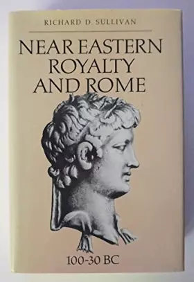 Couverture du produit · Near Eastern Royalty and Rome, 100-30 Bc (Phoenix Supplementary Volume)