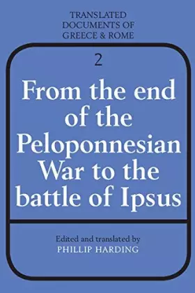 Couverture du produit · From the End of the Peloponnesian War to the Battle of Ipsus (Translated Documents of Greece and Rome, Series Number 2)