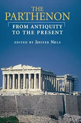 Couverture du produit · The Parthenon: From Antiquity to the Present