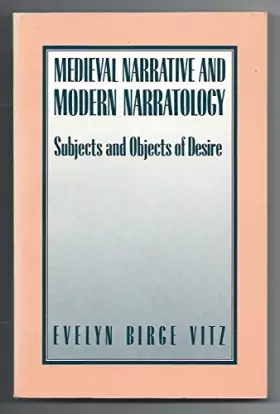 Couverture du produit · Medieval Narratives and Modern Narratology: Subjects and Objects of Desire (New York University Studies in French Culture and C