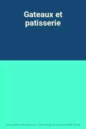 Couverture du produit · Gateaux et patisserie