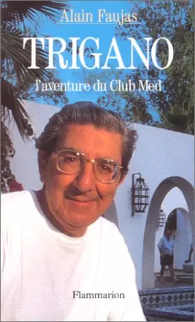 Couverture du produit · Trigano : L'aventure du Club Méd