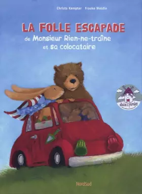 Couverture du produit · La folle escapade de Monsieur Rien-ne-traîne et sa colocataire