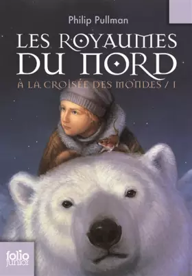 Couverture du produit · À la croisée des mondes, I : Les royaumes du Nord