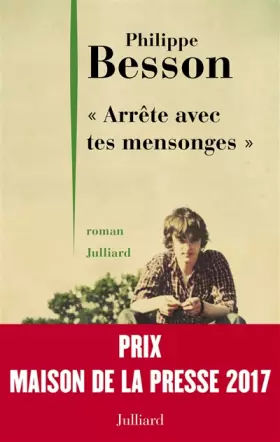 Couverture du produit · " Arrête avec tes mensonges " - Prix Maison de la presse 2017