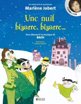 Couverture du produit · Une Nuit bizarre, bizarre...: Pour découvrir la musique de Bach