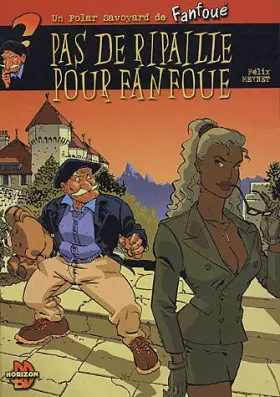 Couverture du produit · Un polar savoyard de Fanfoué, Tome 2 : Pas de ripaille pour Fanfoué
