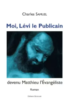 Couverture du produit · Moi,Levi le Publicain Devenu Matthieu