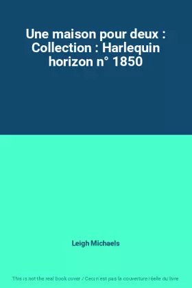Couverture du produit · Une maison pour deux : Collection : Harlequin horizon n° 1850