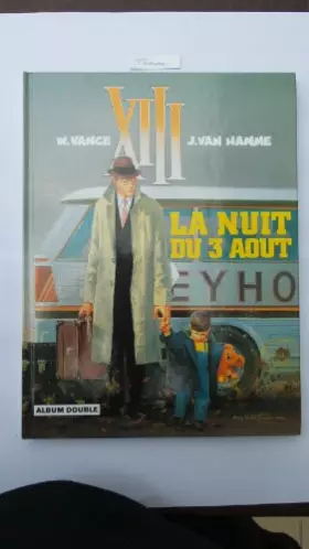 Couverture du produit · XIII, Album Double, Treize Contre Un - La Nuit Du 3 Aout