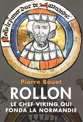 Couverture du produit · ROLLON LE CHEF VIKING QUI FONDA LA NORMANDIE