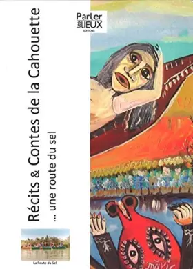 Couverture du produit · Récits & Contes de la Cahouette...une route du sel