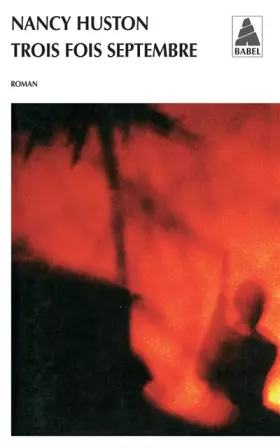 Couverture du produit · Trois fois septembre - fermeture et bascule vers 9782742766062