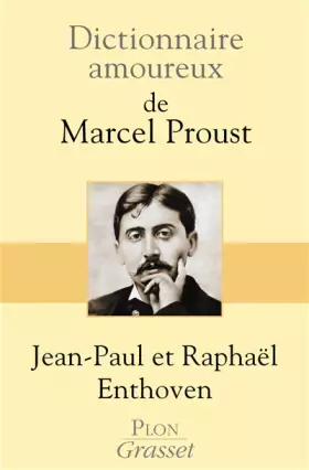 Couverture du produit · Dictionnaire amoureux de Marcel Proust - prix Fémina essai 2013