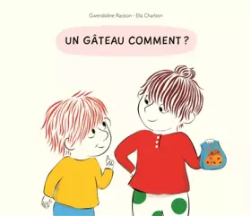 Couverture du produit · Un Gâteau Comment ?