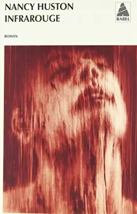 Couverture du produit · INFRAROUGE by NANCY HUSTON (May 02,2012)