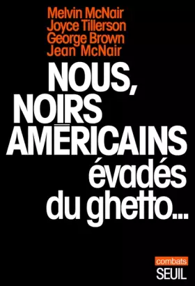 Couverture du produit · Nous, noirs américains evades du ghetto