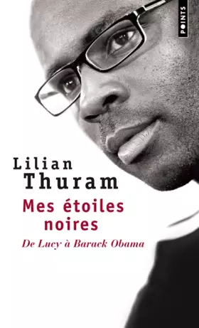 Couverture du produit · Mes étoiles noires. De Lucy à Barack Obama