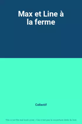 Couverture du produit · Max et Line à la ferme