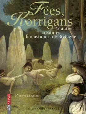 Couverture du produit · Fées, Korrigans et autres créatures fantastiques de bretagne