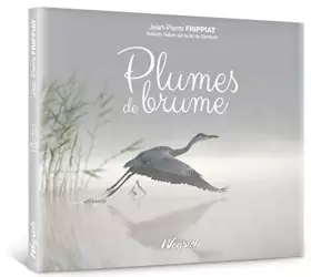 Couverture du produit · Plumes de brume - instants nature sur le lac de bambois