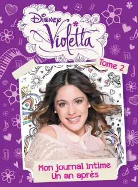 Couverture du produit · Violetta, mon journal intime un an après : Tome 2