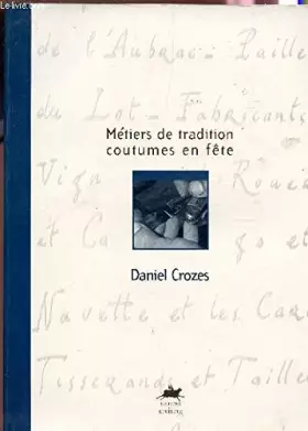 Couverture du produit · METIERS DE TRADITION. Coutumes en fête
