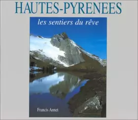 Couverture du produit · Hautes-Pyrénées : les sentiers du rêve