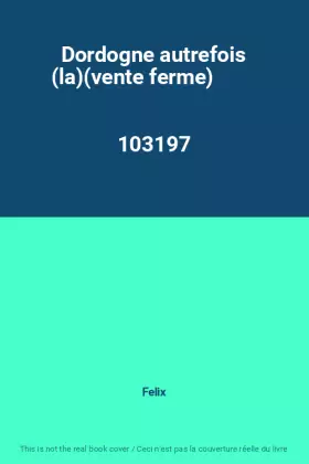Couverture du produit · Dordogne autrefois (la)(vente ferme)                                                          103197