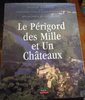 Couverture du produit · Le Périgord des mille et un châteaux