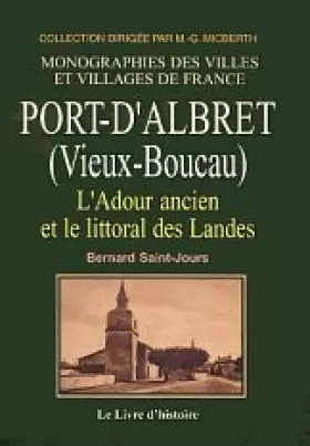 Couverture du produit · Port d'albret (vieux-boucau) - l'adour ancien et le littoral des landes