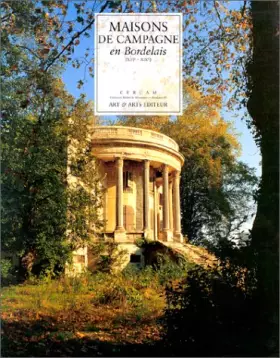Couverture du produit · Maisons de campagne en Bordelais (XVIe-XIXe siècles).