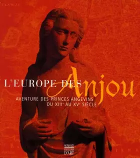 Couverture du produit · L'Europe des Anjou : Aventure des princes angevins du XIIe au Xve siècle