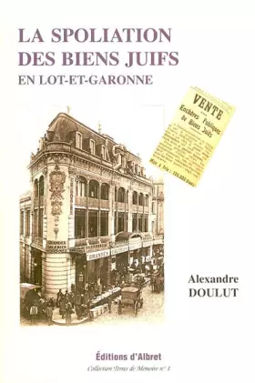 Couverture du produit · La spoliation des biens juifs en Lot-et-Garonne 1941-1944