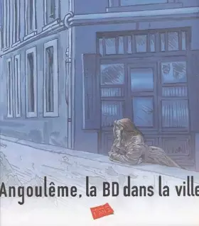 Couverture du produit · Angouleme, la bd dans la ville