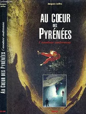 Couverture du produit · Au coeur des Pyrénées : L'aventure souterraine