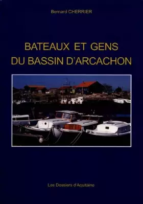 Couverture du produit · Bateaux et gens du bassin d'Arcachon