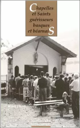 Couverture du produit · Chapelles et saints guérisseurs basques et béarnnais
