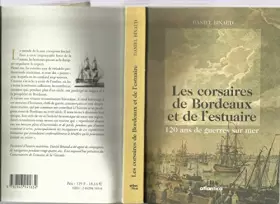 Couverture du produit · Les corsaires de Bordeaux et de l'estuaire : 120 ans de guerre sur mer