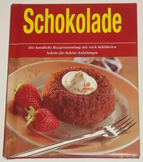 Couverture du produit · Schokolade: Die handliche Rezeptsammlung mit reich