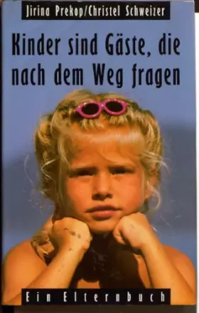 Couverture du produit · Kinder sind Gäste, die nach dem Weg fragen