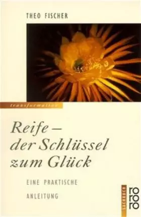 Couverture du produit · Reife, der Schlüssel zum Glück.