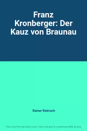 Couverture du produit · Franz Kronberger: Der Kauz von Braunau