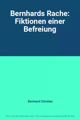 Couverture du produit · Bernhards Rache: Fiktionen einer Befreiung